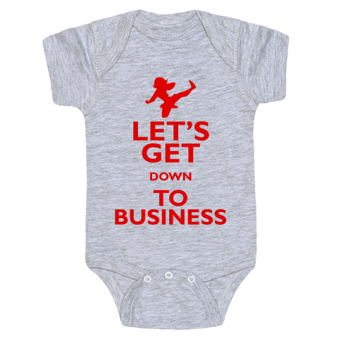 Let's Get Down To Business Baby One-Piece