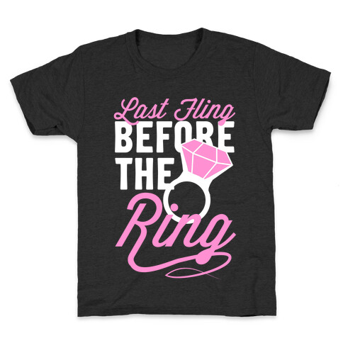 Last Fling Before the Ring Kids T-Shirt