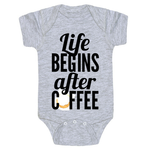 Life Begins After Coffee Baby One-Piece