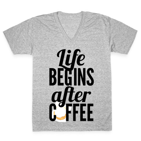 Life Begins After Coffee V-Neck Tee Shirt