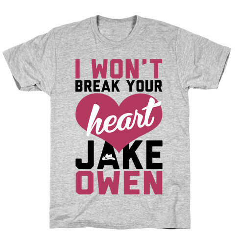 Don't Break His Heart T-Shirt