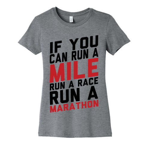 If You Can Run Womens T-Shirt