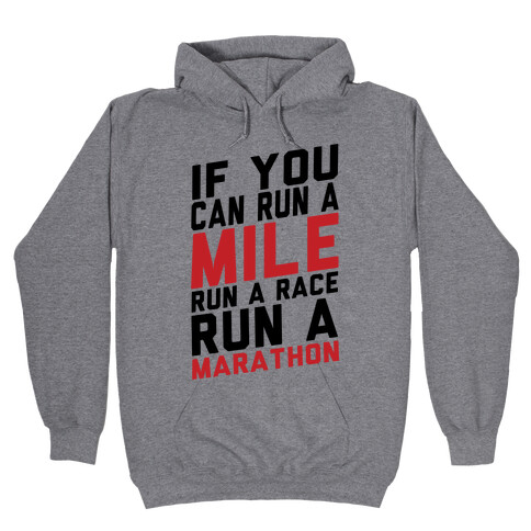 If You Can Run Hooded Sweatshirt