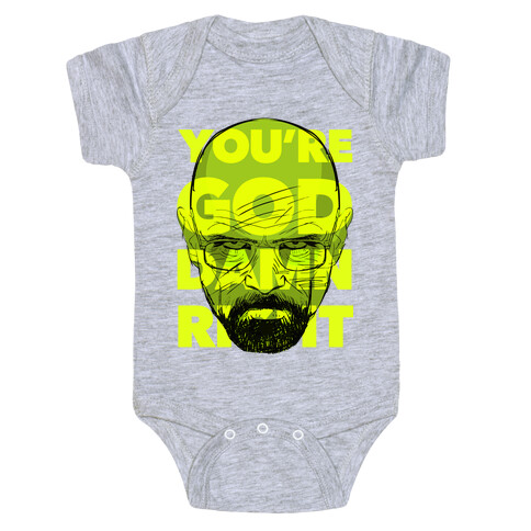 You're God Damn Right (Breaking Bad) Baby One-Piece