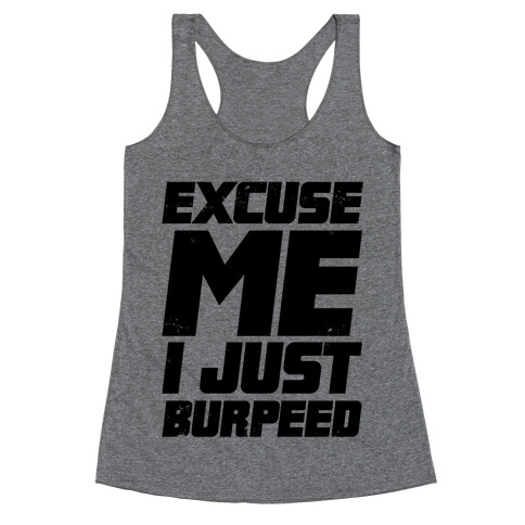 Excuse Me I Just Burpeed Racerback Tank Top