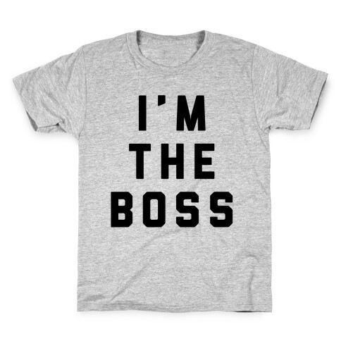 I'm The Boss Kids T-Shirt