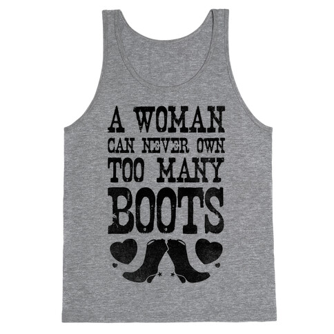 No Such Thing As Too Many Boots Tank Top