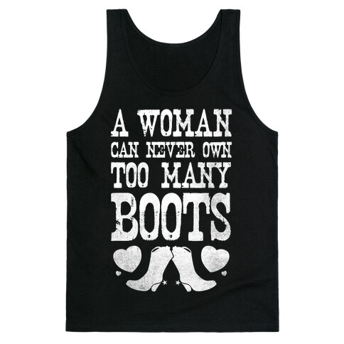 No Such Thing As Too Many Boots Tank Top