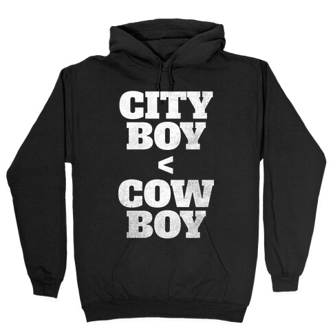 City Boy < Cowboy (White Ink) Hooded Sweatshirt