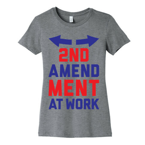 2nd Amendment At Work Womens T-Shirt