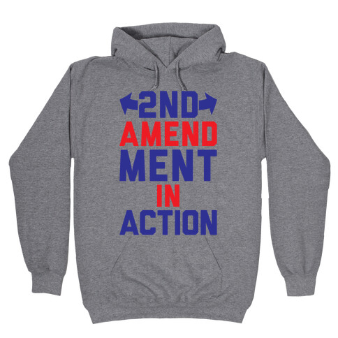 2nd Amendment In Action Hooded Sweatshirt