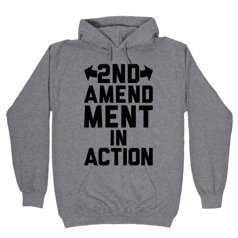 2nd Amendment In Action Hooded Sweatshirt