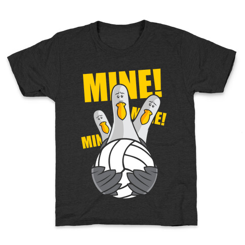 Mine! Kids T-Shirt