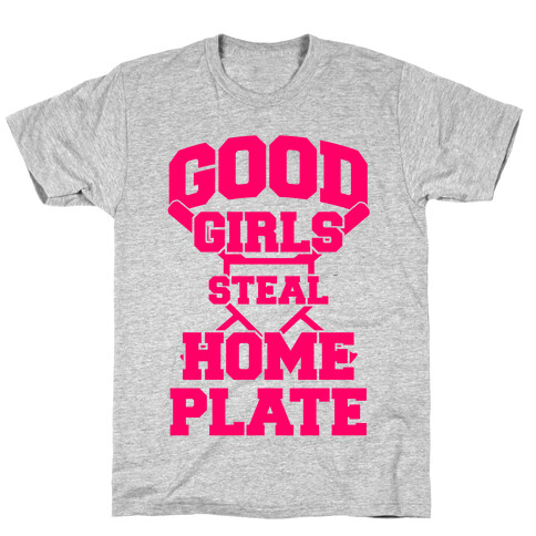 Good Girls Steal Home Plate T-Shirt