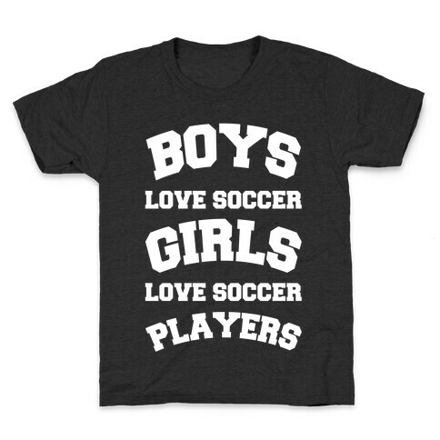 Boys and Girls Love Soccer Kids T-Shirt