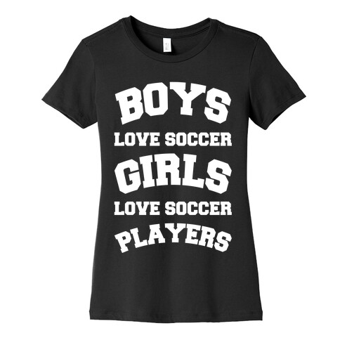 Boys and Girls Love Soccer Womens T-Shirt