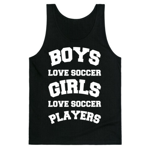 Boys and Girls Love Soccer Tank Top