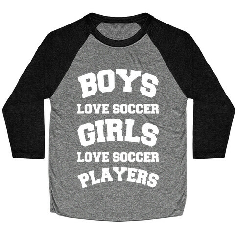 Boys and Girls Love Soccer Baseball Tee