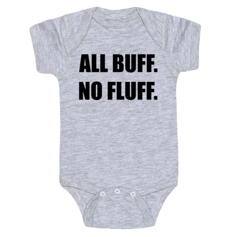 All Buff No Fluff Baby One-Piece
