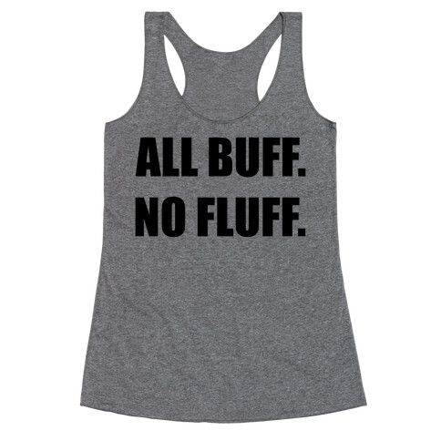 All Buff No Fluff Racerback Tank Top