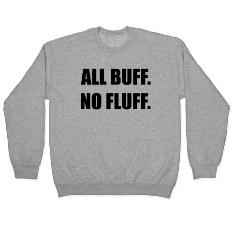 All Buff No Fluff Pullover