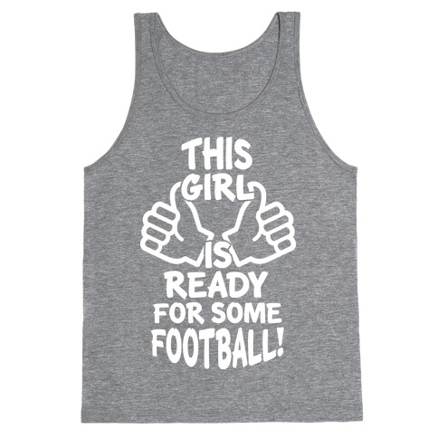 This Girl Is Ready For Some Football Tank Top