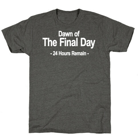 Dawn Of The Final Day T-Shirt