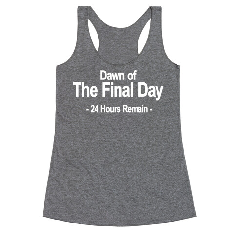 Dawn Of The Final Day Racerback Tank Top