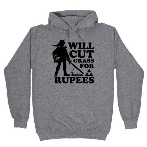 Cut Some Grass for some Rupees Hooded Sweatshirt