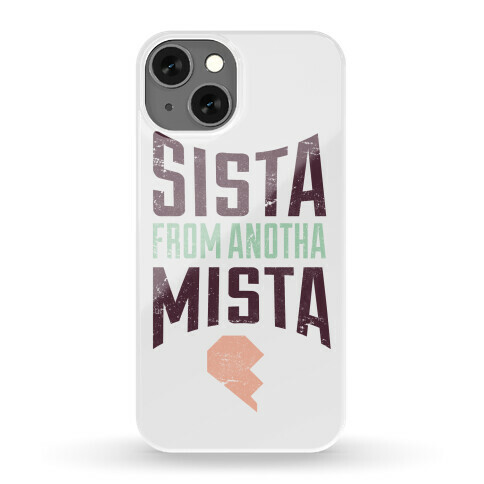 Sister From Another Mister 1 Phone Case