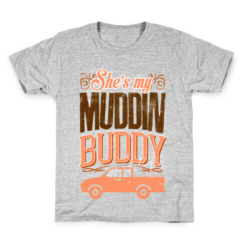 Muddin' Buddy - Best Friends Kids T-Shirt