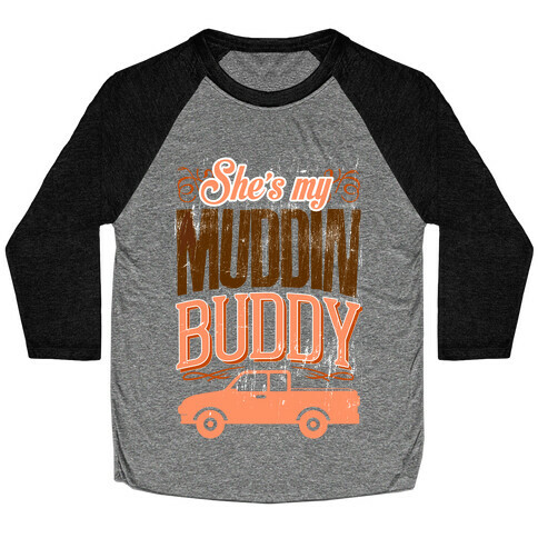 Muddin' Buddy - Best Friends Baseball Tee