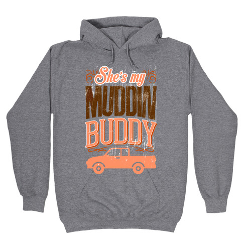 Muddin' Buddy - Best Friends Hooded Sweatshirt