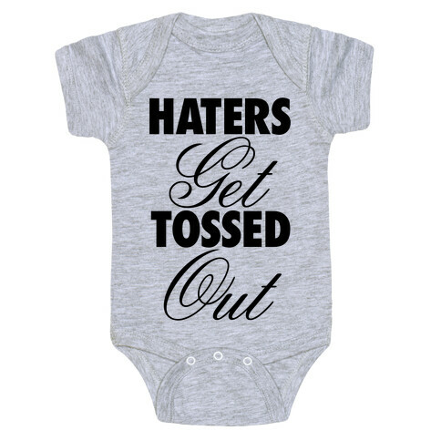 Haters Get Tossed Out Baby One-Piece