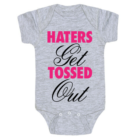 Haters Get Tossed Out Baby One-Piece