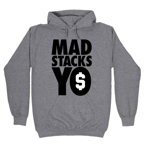 Mad Stacks, Yo Hooded Sweatshirt