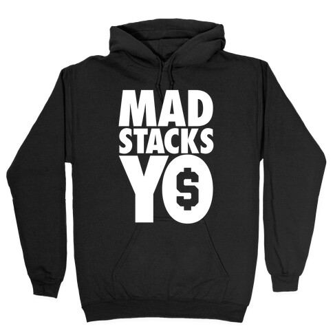 Mad Stacks, Yo Hooded Sweatshirt