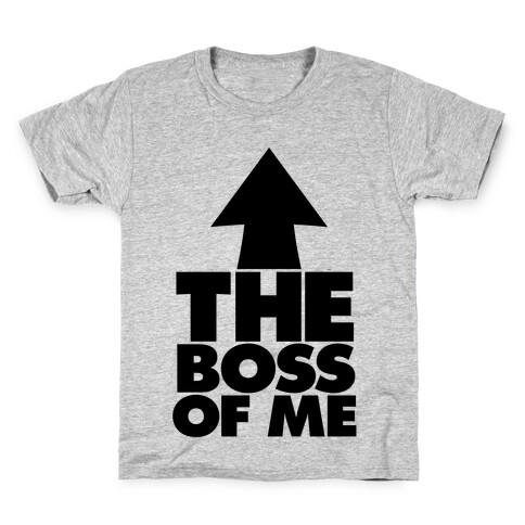 I'm The Boss Of Me Kids T-Shirt