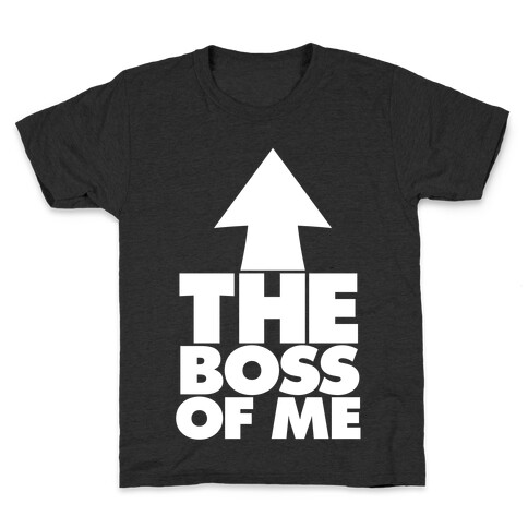 I'm The Boss Of Me Kids T-Shirt