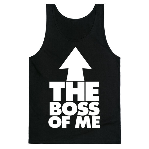 I'm The Boss Of Me Tank Top