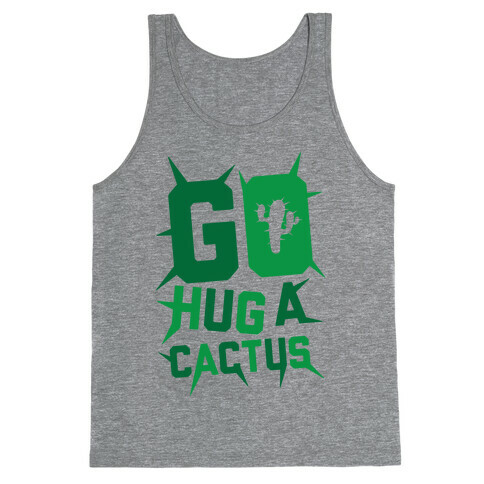 Go Hug A Cactus Tank Top