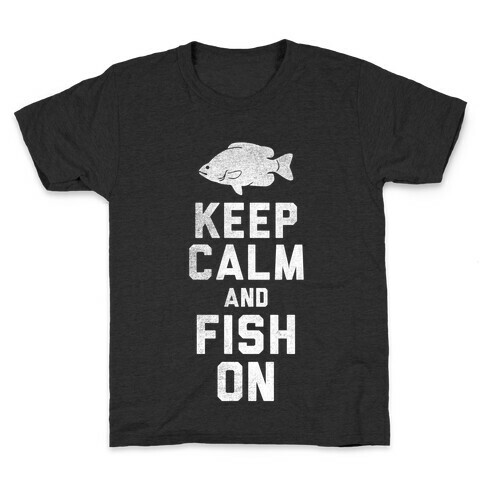 Keep Calm and Fish On (White Ink) Kids T-Shirt