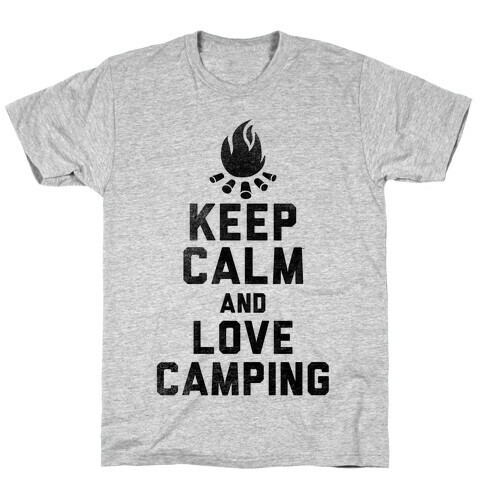 Keep Calm and Love Camping T-Shirt