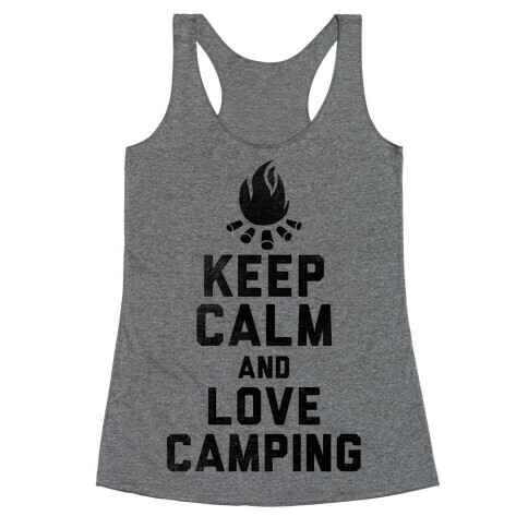 Keep Calm and Love Camping Racerback Tank Top