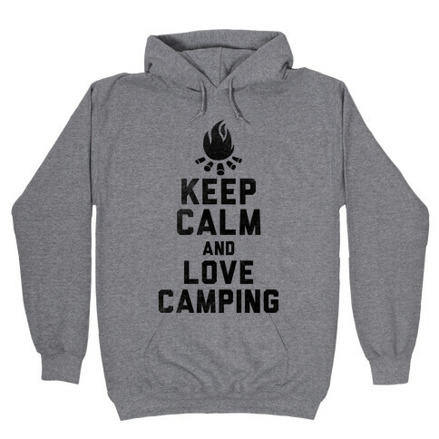 Keep Calm and Love Camping Hooded Sweatshirt