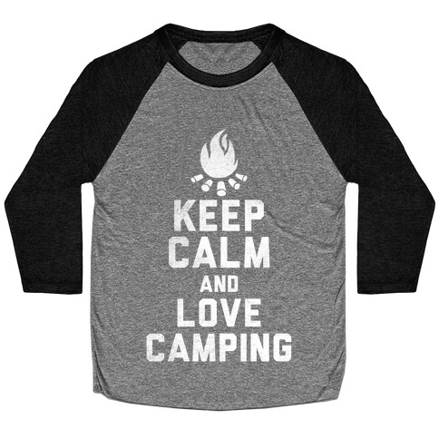 Keep Calm and Love Camping (White Ink) Baseball Tee