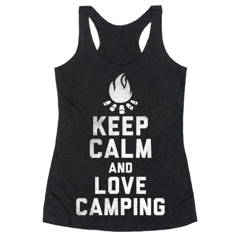 Keep Calm and Love Camping (White Ink) Racerback Tank Top