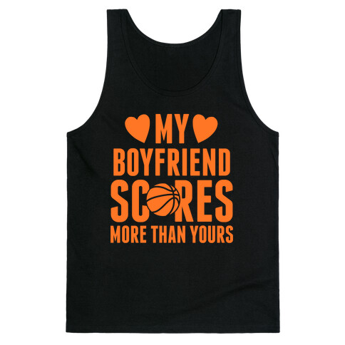 My Boyfriend Scores More Than Yours (Basketball) Tank Top
