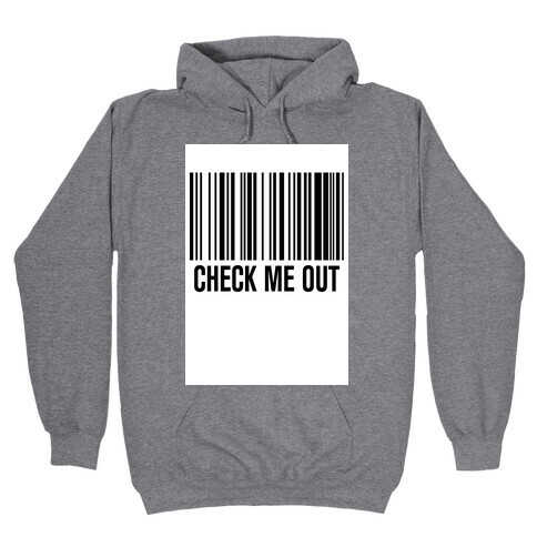 Check Me Out Hooded Sweatshirt