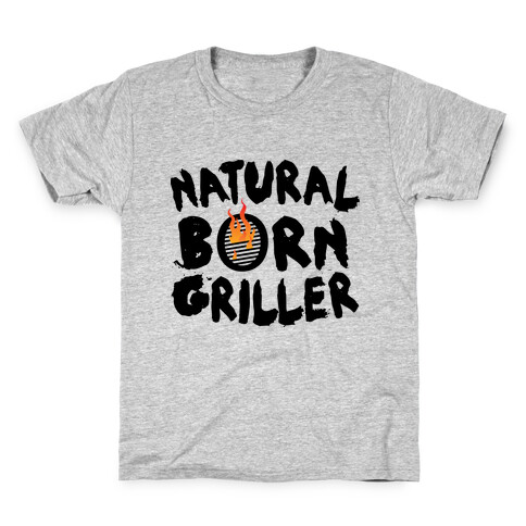 Natural Born Griller Kids T-Shirt